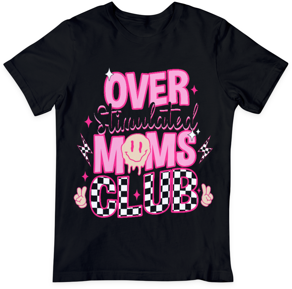 Over Stimulated Moms Club T-Shirt